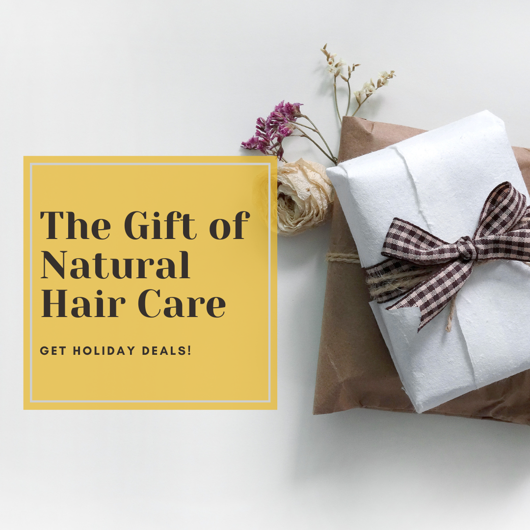 The Gift of Natural Hair Care