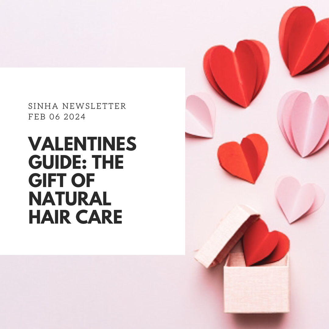 The Top 5 Sinha Hair Products for Valentine's Day Gifts